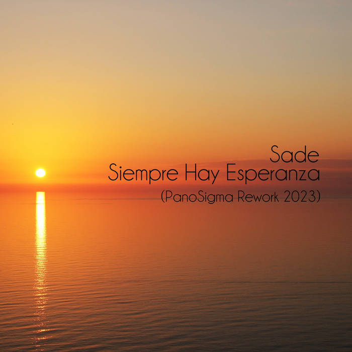 Siempre Hay Esperanza (PanoSigma Rework 2023) | PanoSigma