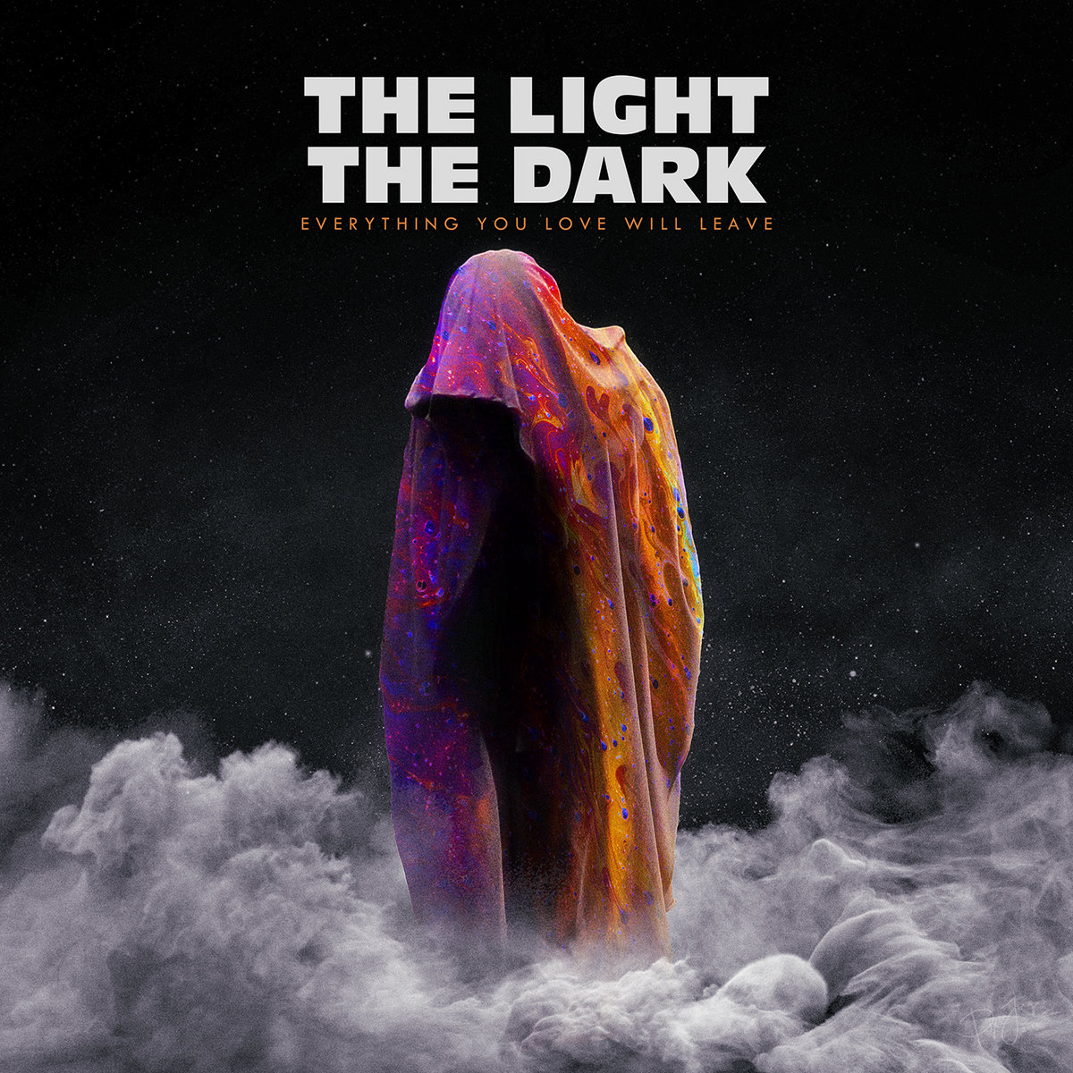 Everything You Love Will Leave The Light The Dark