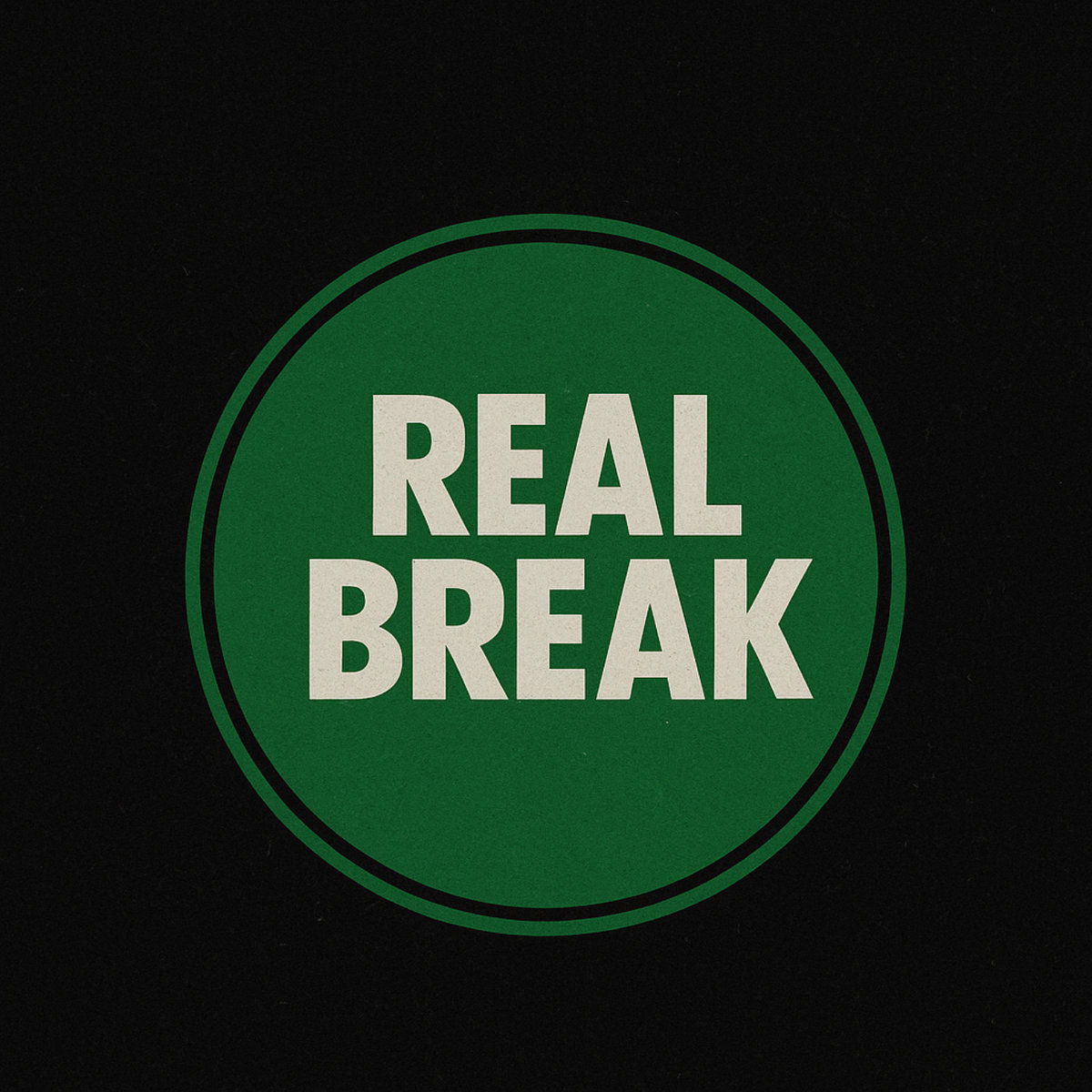 Real Break