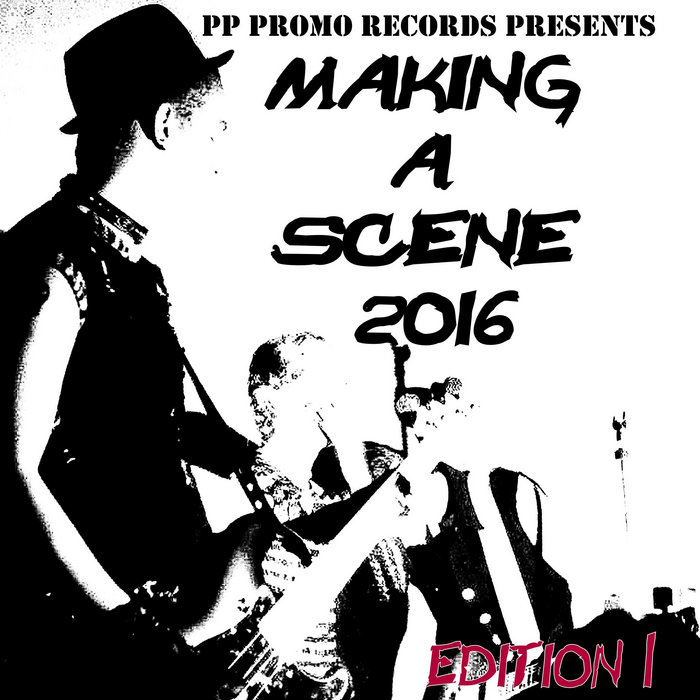 Making A Scene Worldwide 2016 Edition 1 PP Promo Records Musicians