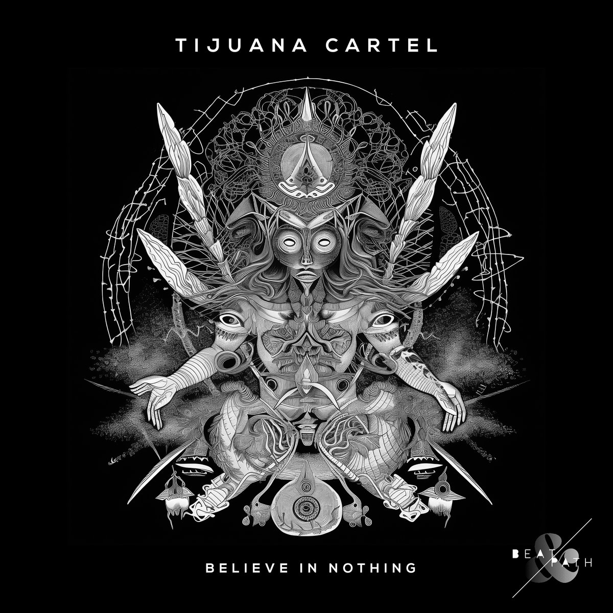 Tijuana Cartel - Believe In Nothing | Tijuana Cartel | Beat & Path