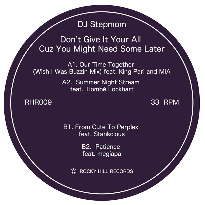 Don't Give It Your All Cuz You Might Need Some Later | DJ Stepmom