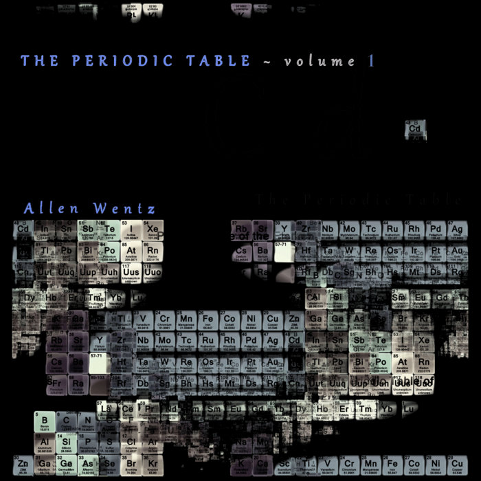 The Periodic Table Vol 1 | Allen Wentz