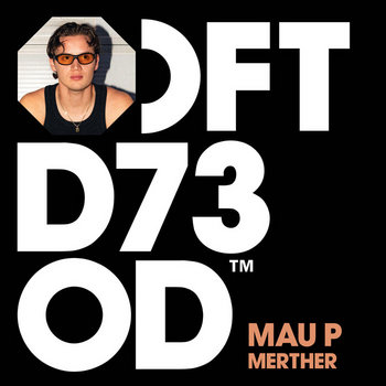 MERTHER (Extended Mix) | Mau P | Defected Records