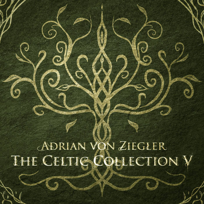 The Celtic Collection V | Adrian von Ziegler