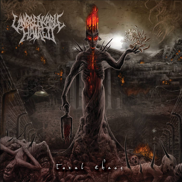 UNBREAKABLE HATRED - Total Chaos | UNBREAKABLE HATRED | Lacerated