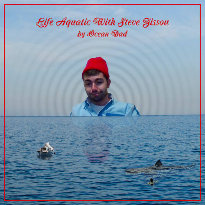 Life Aquatic With Steve Zissou - Single | Ocean Dad