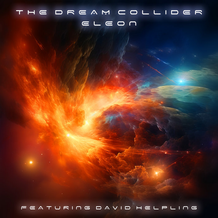 David Helpling The Dream Collider (feat David Helpling) | ELEON | Wayfarer Music Group ...