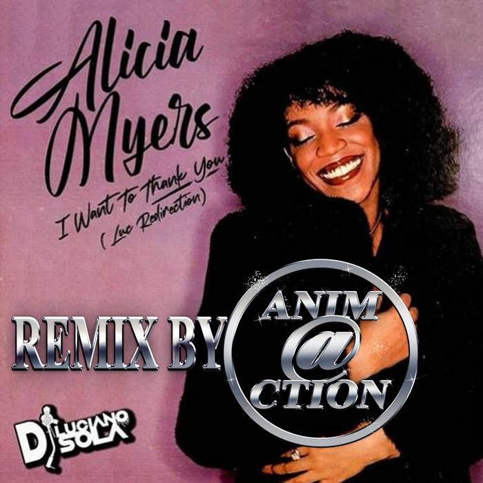 洋楽 Alicia Myers - I Want To Thank You Remix Alicia Myers - I Want To Thank You Remix