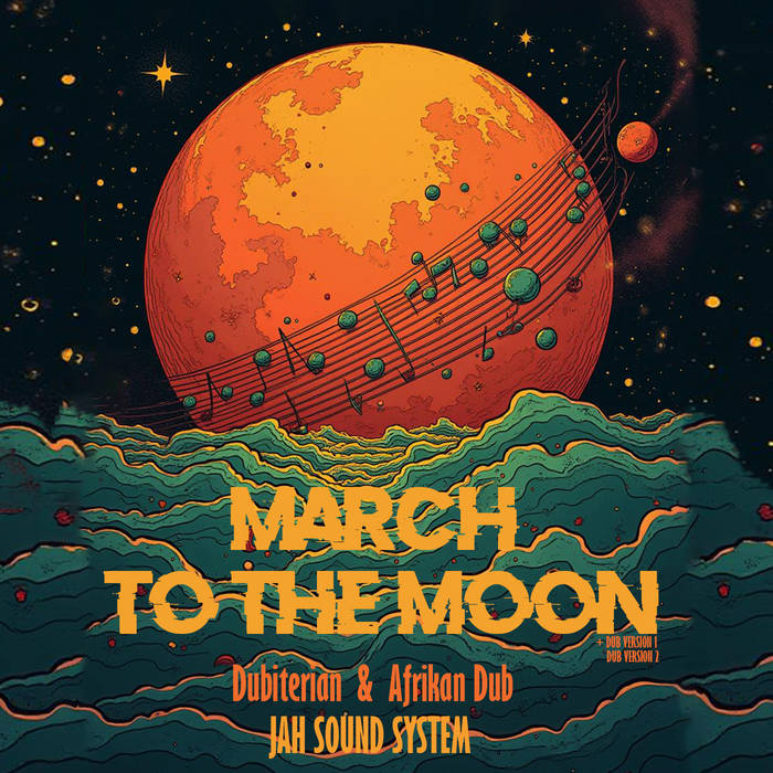 March to the moon | Dubiterian+Afrikandub + Jah sound system