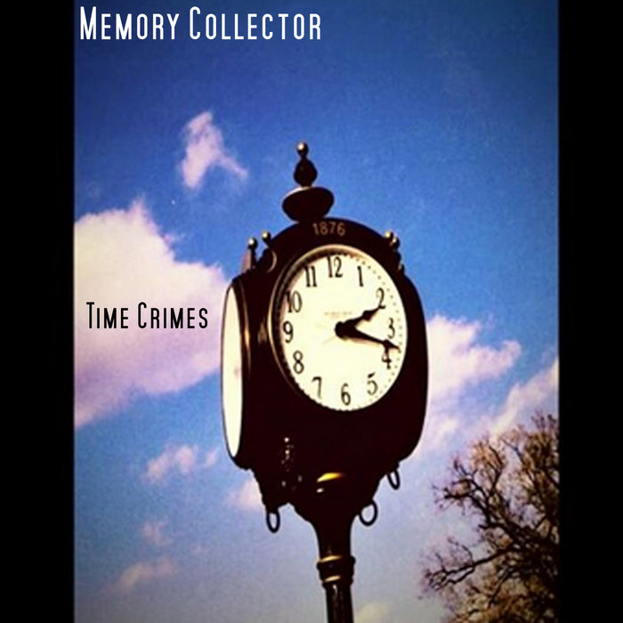 Time Crimes Memory Collector