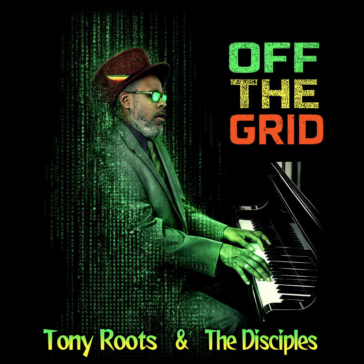 Tony Roots & The Disciples - Off The Grid by The Disciples