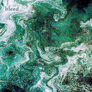 she’s green — bleed