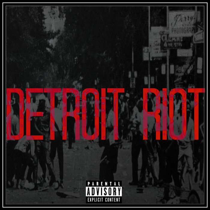 DETROIT RIOT | SincereDaDon