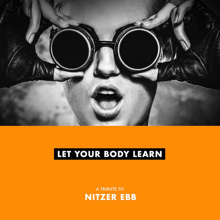 Let Your Body Learn (A tribute to Nitzer Ebb) | 80s Records