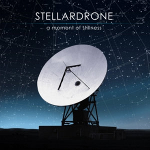 Stellardrone — A Moment Of Stillness