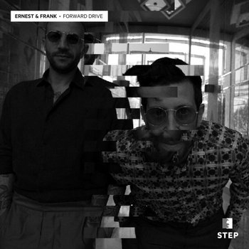 Album artwork for Ernest & Frank - Forward Drive EP [STEP064]