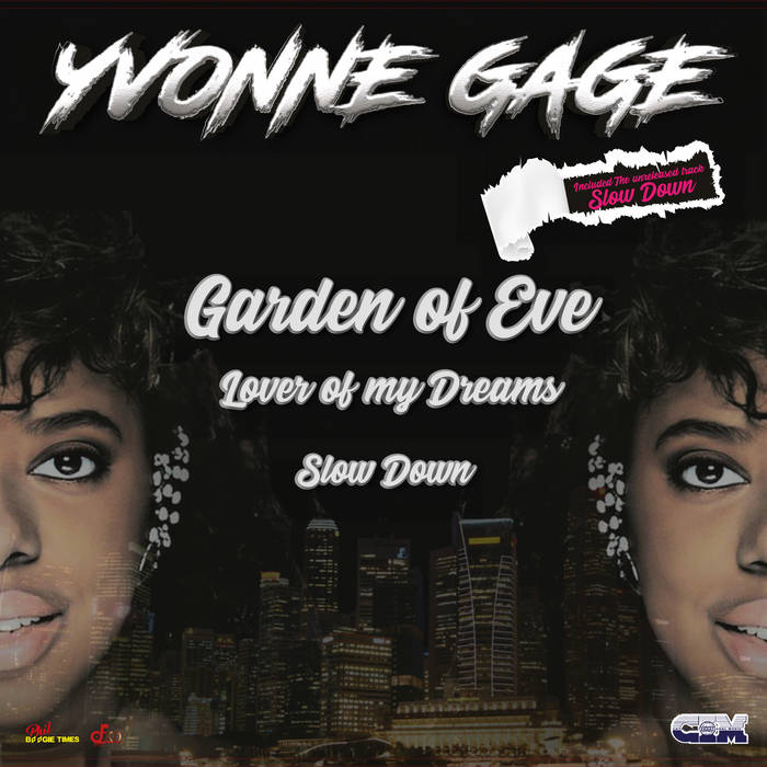 Garden of Eve / Lover of my Dreams / Slow Down | Yvonne Gage