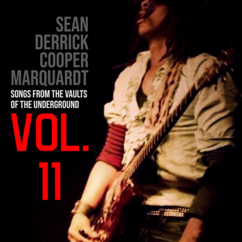 Songs From The Vaults Of The Underground Vol. 11 | Sean Derrick