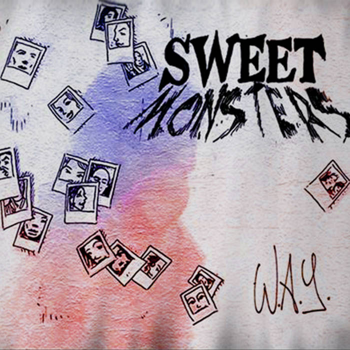 W.A.Y | Sweet Monsters