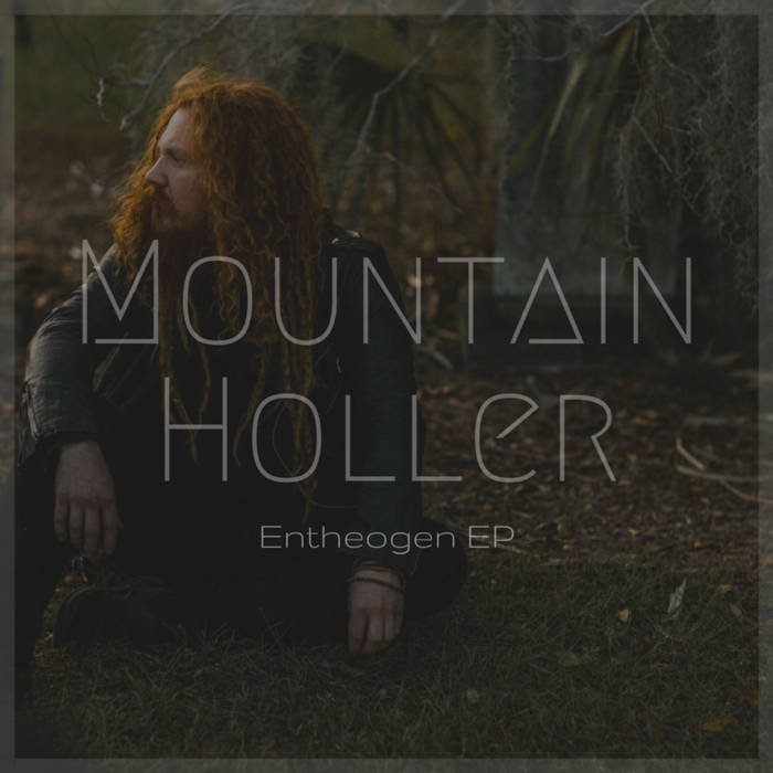 Entheogen Ep Mountain Holler