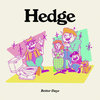 Hedge - Better Days