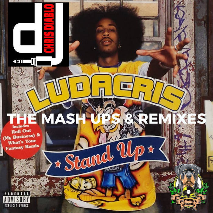 Ludacris - Stand Up - The Mash Ups & Remixes | Dj Chris Diablo