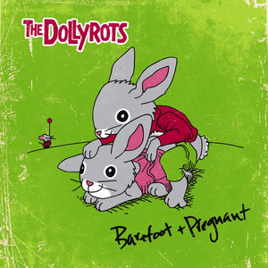 The Dollyrots — Barefoot And Pregnant