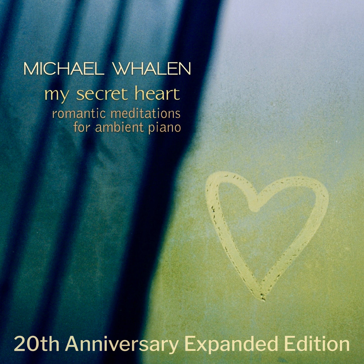 My Secret Heart (20th Anniversary Expanded Edition