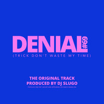Denial #69 (Trick Don't Waste My Time) cover art