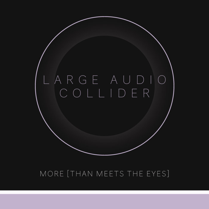More [than meets the eyes] Large Audio Collider