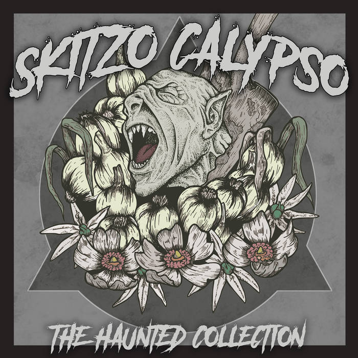 Skitzo Calypso - The Haunted Collection | Skitzo Calypso