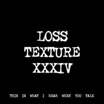 LOSS TEXTURE XXXIV [FREE] [TF01177] cover art