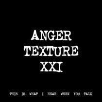 ANGER TEXTURE XXI [TF00766] cover art