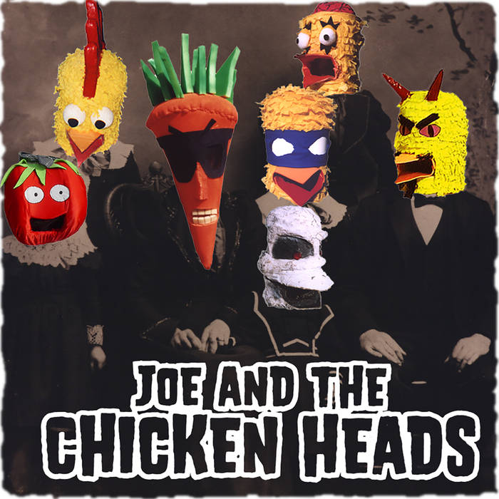 Family Album | Joe and the Chicken Heads