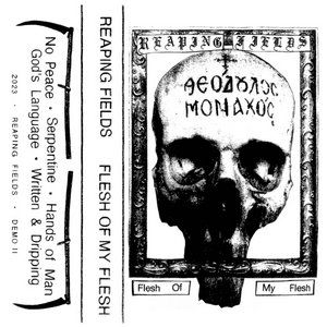 Reaping Fields — Flesh of My Flesh