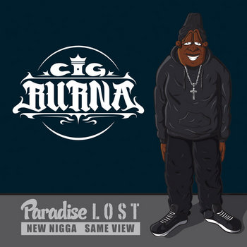 Paradise Lost(New Nigga Same View)