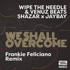 We Shall Overcome (Frankie Feliciano Remix)