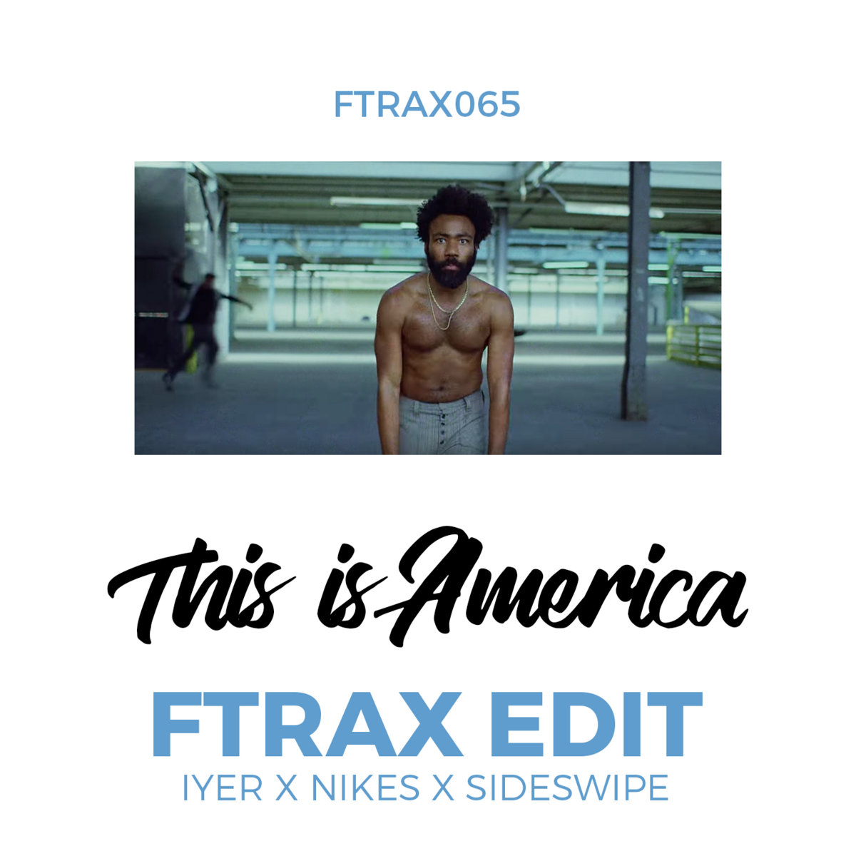 THIS IS AMERICA (FTRAX EDIT)