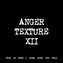 ANGER TEXTURE XII [TF00113] [FREE] cover art