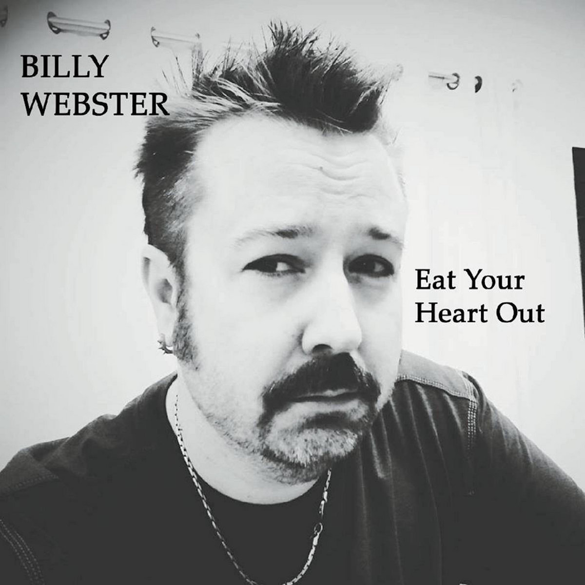 Eat Your Heart Out Billy Webster