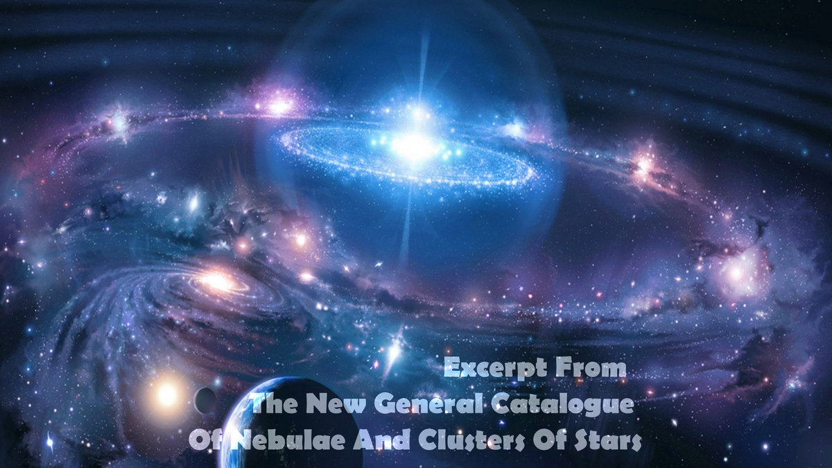 The ... General From New Excerpt Of Catalogue Nebulae And From Catalogue ... Of Nebulae And Excerpt New General The