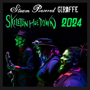 Steam Powered Giraffe — Skeleton Hoedown 2024