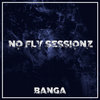 No Fly Sessionz