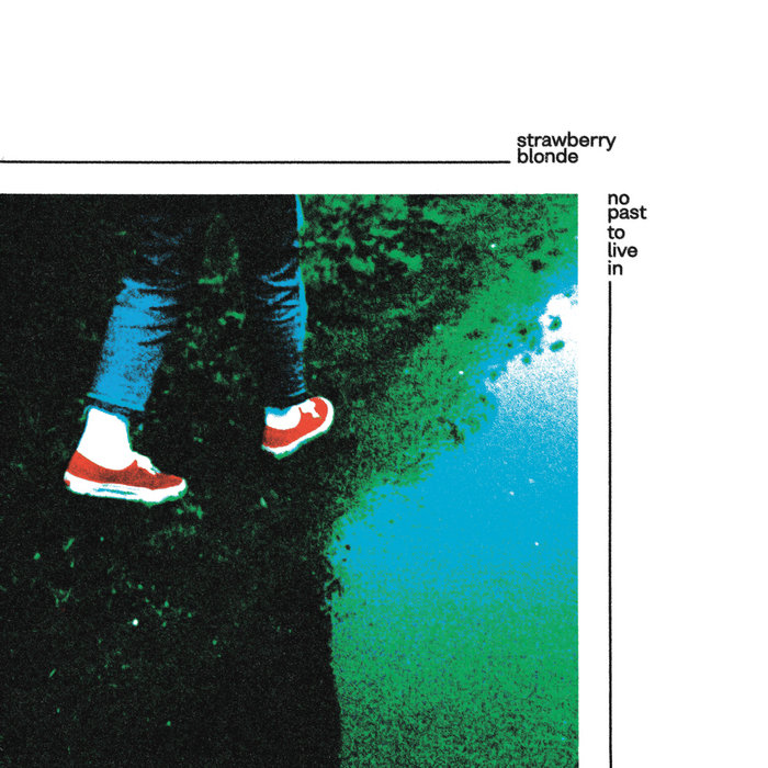 No Past to Live In | Strawberry Blonde