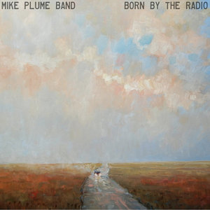 Born By The RadioMike Plume Band cover