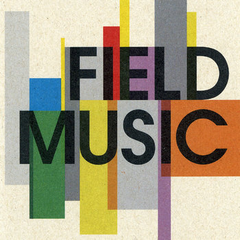 Field Music　フィールド ミュージック　アルバム 　21曲　アルバム Music | Field Music