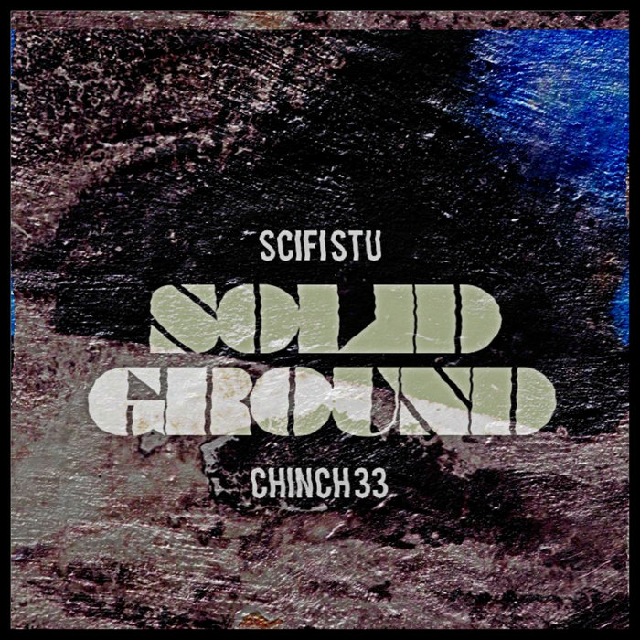 Solid Ground EP | SciFi Stu & Chinch 33