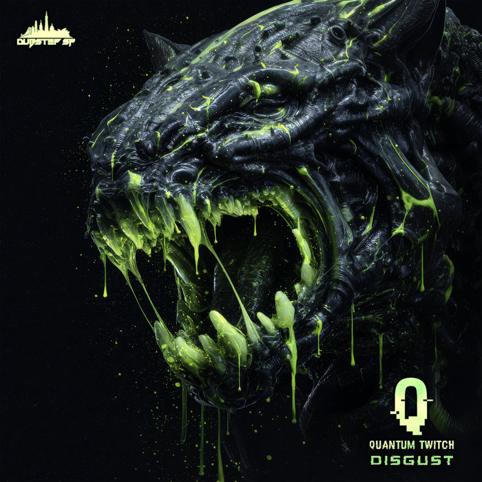 Disgust | Quantum Twitch | Dubstep SF