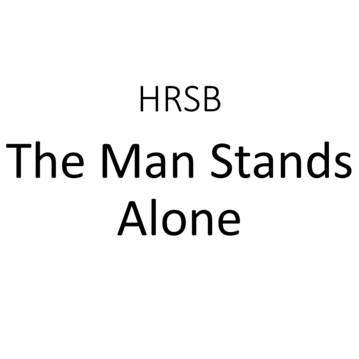 The Man Stands Alone HRSB